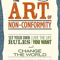 The Art of Non-Conformity: Set Your Own Rules, Live the Life You Want, and Change the World book cover