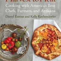Harvest to Heat: Cooking with America's Best Chefs, Farmers, and Artisans 1