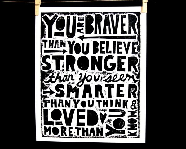 You_are_braver_than_you_believe_print_by_raw_art_letterpress-sixhundred