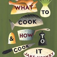 What to Cook and How to Cook it 3