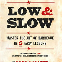 Low &amp; Slow: Master the Art of Barbecue in 5 Easy Lessons 1
