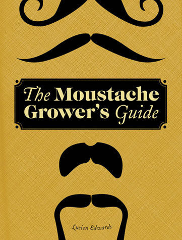 The Moustache Grower's Guide 1