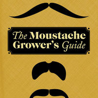 The Moustache Grower's Guide 1