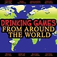Drinking Games From Around the World 2