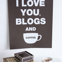 I Love You, Blogs and Coffee Print by Jennifer Ramos  4
