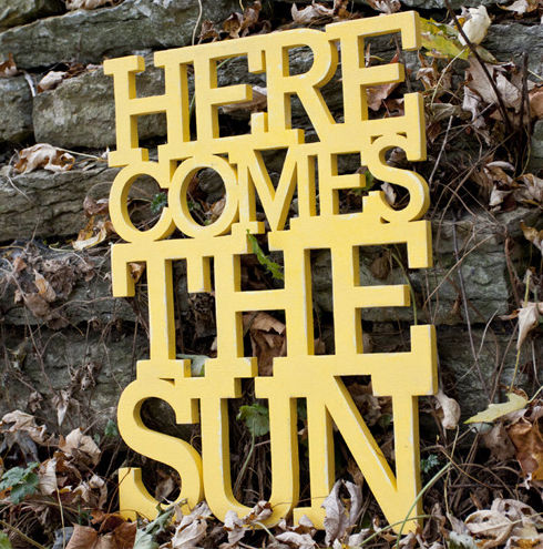 Here_comes_the_sun_sign_by_oh_dier_1-sixhundred