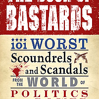 The_book_of_bastards_101_worst_scoundrels_and_scandals_from_the_world_of_politics_and_power_book_cover-twohundred