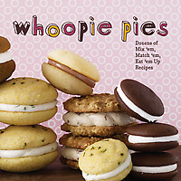 Whoopie Pies Dozens of Mix 'em, Match 'em, Eat 'em Up Recipes book cover