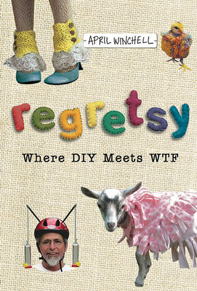 Regretsy: Where DIY Meets WTF book cover