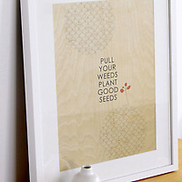Pull Your Weeds Plant Good Seeds Birch Wood Print in frame
