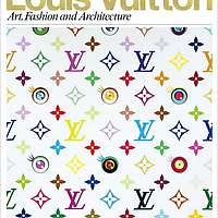 Louis Vuitton: Art, Fashion and Architecture book cover