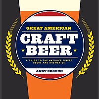 Great_american_craft_beer_a_guide_to_the_nations_finest_beers_and_breweries_book_cover-twohundred
